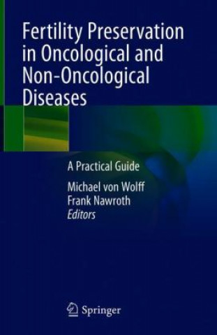 Kniha Fertility Preservation in Oncological and Non-Oncological Diseases Michael von Wolff