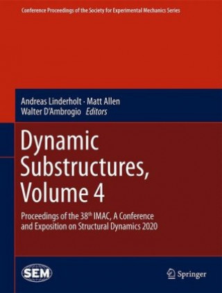 Knjiga Dynamic Substructures, Volume 4 Andreas Linderholt