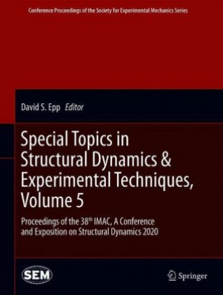 Buch Special Topics in Structural Dynamics & Experimental Techniques, Volume 5 David S. Epp