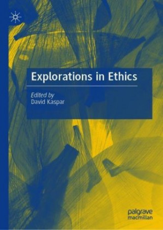 Book Explorations in Ethics David Kaspar