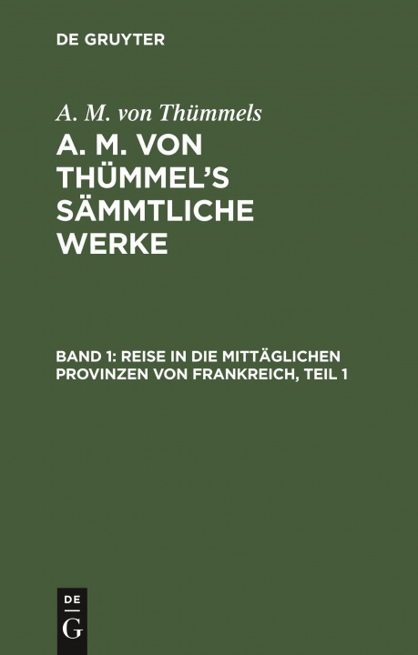 Kniha Reise in Die Mittaglichen Provinzen Von Frankreich, Teil 1 