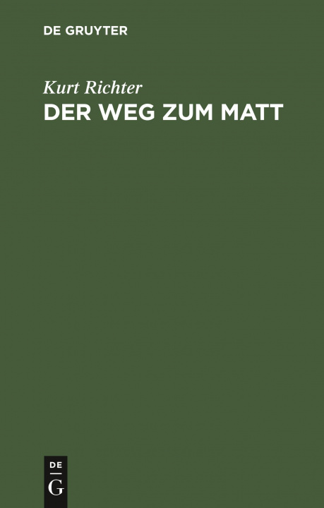 Carte Weg zum Matt Kurt Richter