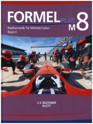 Buch Formel PLUS 8 M. Ausgabe Bayern Mittelschule. Schulbuch Klasse 8 (Kurs M) 