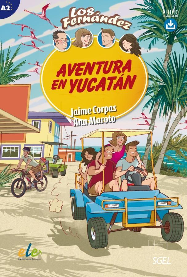 Könyv Aventura en Yucatán. Lektüre mit Hördateien als Download 