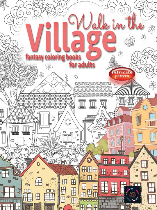 Kniha WALK IN THE VILLAGE fantasy coloring books for adults intricate pattern 