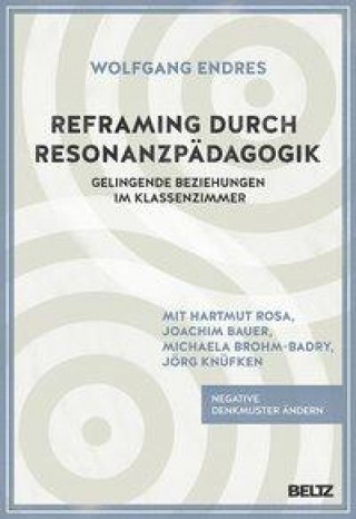 Libro Resonanzpädagogik in Schule und Unterricht Wolfgang Endres
