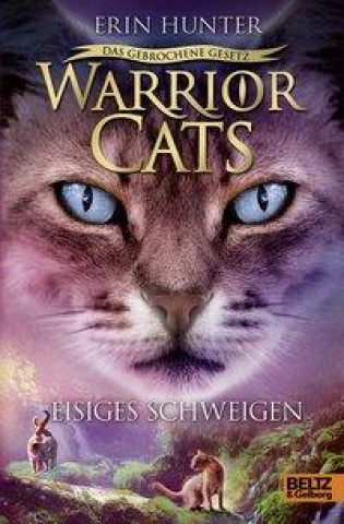 Könyv Warrior Cats 7/02 - Das gebrochene Gesetz - Eisiges Schweigen Anja Hansen-Schmidt