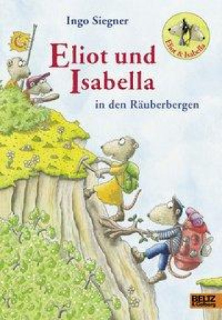 Knjiga Eliot und Isabella in den Räuberbergen Ingo Siegner