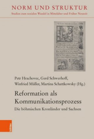 Kniha Reformation als Kommunikationsprozess Gerd Schwerhoff