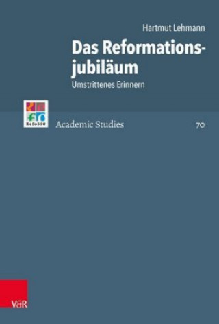 Książka Das Reformationsjubilaum 2017 Hartmut Lehmann