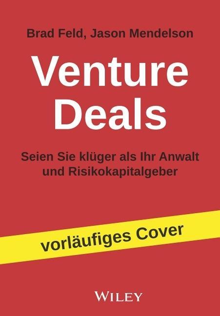 Książka Venture Deals - Seien Sie kluger als Ihr Anwalt und Risikokapitalgeber Jason Mendelson