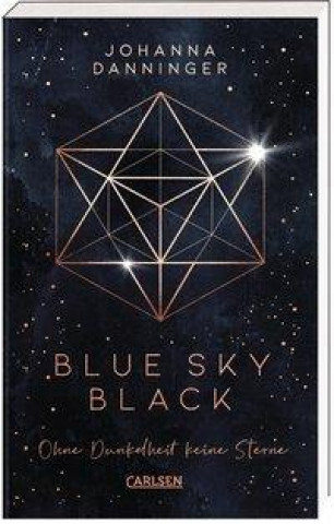 Könyv Blue Sky Black. Ohne Dunkelheit keine Sterne 