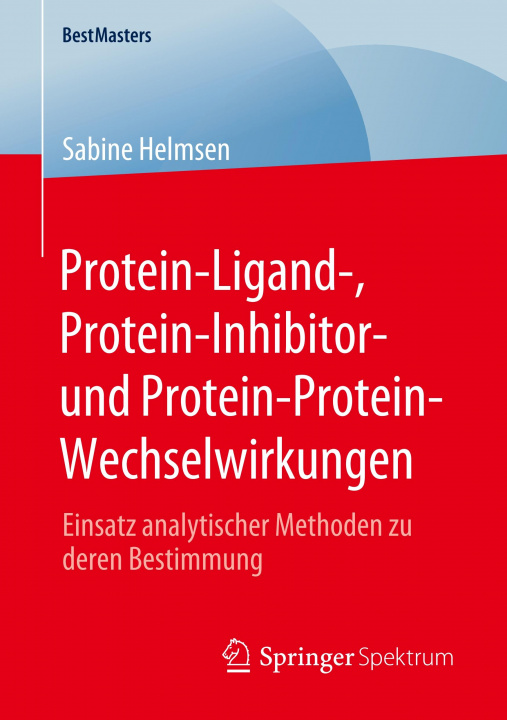 Книга Protein-Ligand-, Protein-Inhibitor- Und Protein-Protein-Wechselwirkungen Sabine Helmsen