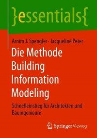 Kniha Die Methode Building Information Modeling Arnim J. Spengler