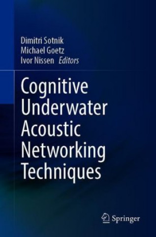 Book Cognitive Underwater Acoustic Networking Techniques Dimitri Sotnik