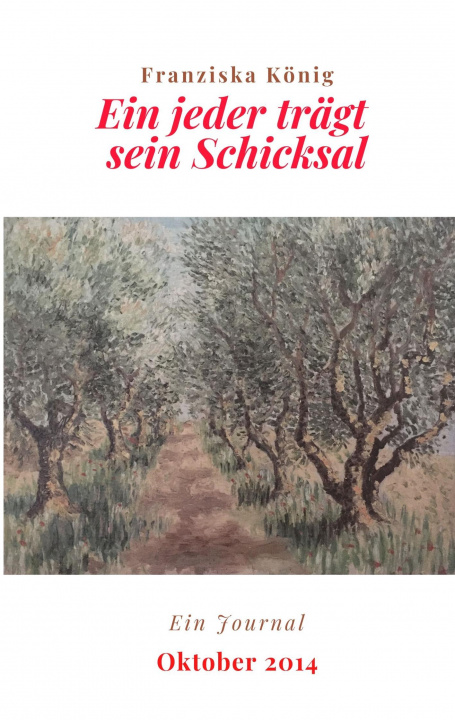 Knjiga jeder tragt sein Schicksal Franziska König
