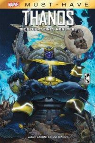 Kniha Marvel Must-Have: Thanos - Die Geburt eines Monsters Simone Bianchi