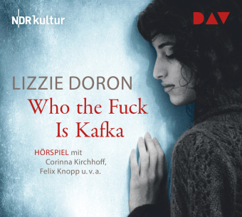 Audio Who the Fuck Is Kafka Corinna Kirchhoff