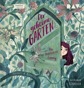 Audio Der geheime Garten, 1 Audio-CD, 1 MP3 Frances H. Burnett