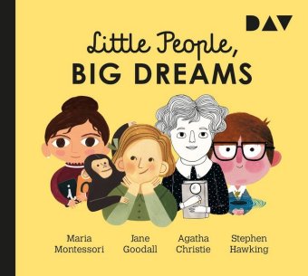 Audio Little People, Big Dreams® - Teil 1: Maria Montessori, Jane Goodall, Agatha Christie, Stephen Hawking, 1 Audio-CD Isabel Sanchez Vegara
