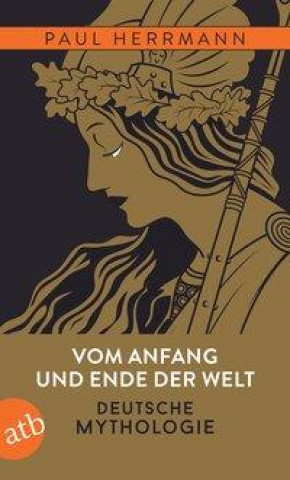 Kniha Vom Anfang und Ende der Welt - Deutsche Mythologie Thomas Jung