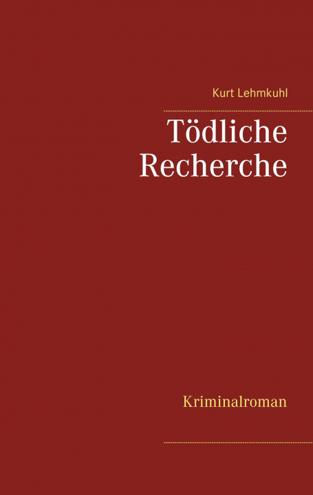 Buch Toedliche Recherche Kurt Lehmkuhl
