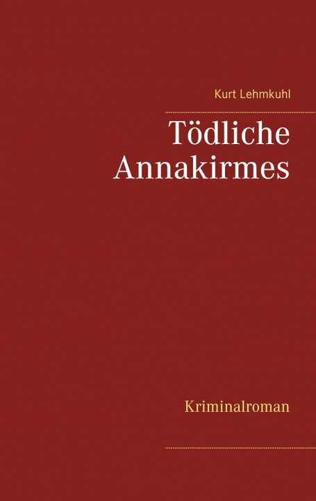 Βιβλίο Toedliche Annakirmes Kurt Lehmkuhl