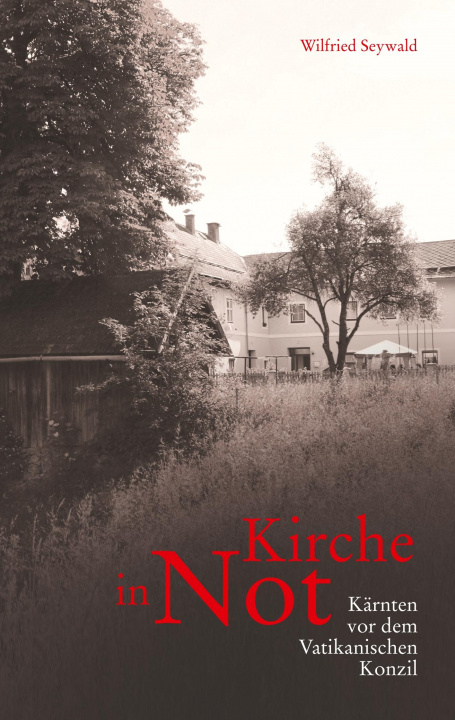 Knjiga Kirche in Not Wilfried Seywald