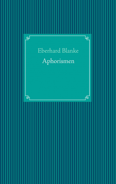 Knjiga Aphorismen Eberhard Blanke