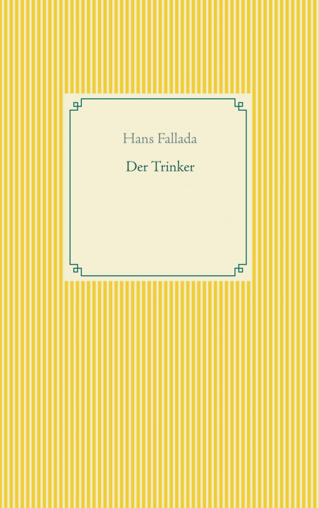 Knjiga Trinker Hans Fallada