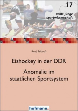 Könyv Eishockey in der DDR - Anomalie im staatlichen Sportsystem 