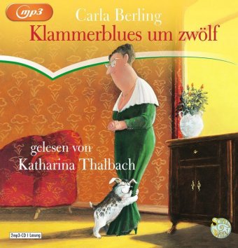 Audio Klammerblues um zwölf, 2 Audio-CD, 2 MP3 Carla Berling