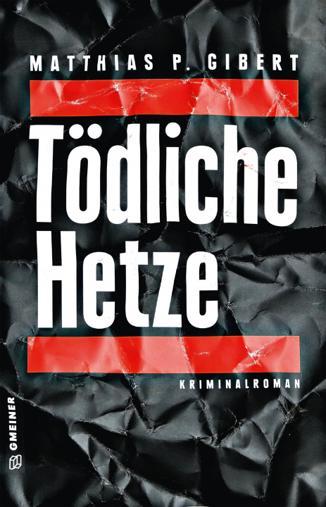 Buch Tödliche Hetze Matthias P. Gibert