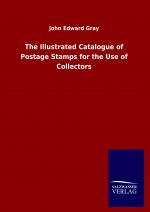 Illustrated Catalogue of Postage Stamps for the Use of Collectors