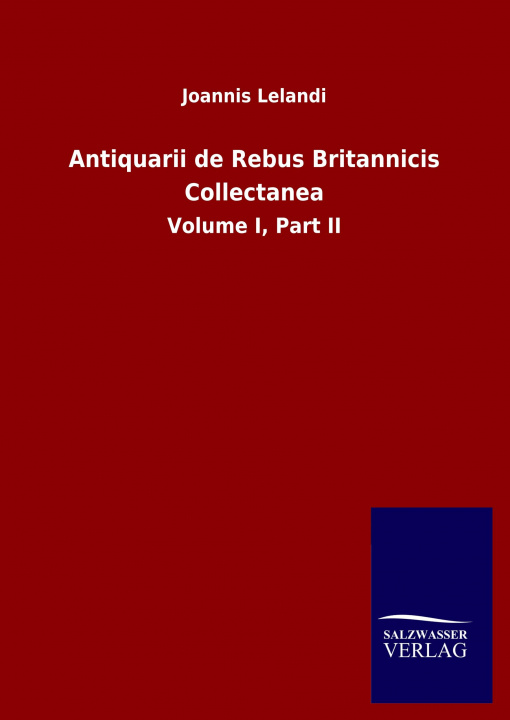 Kniha Antiquarii de Rebus Britannicis Collectanea 