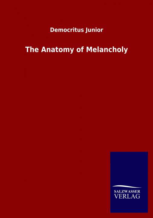 Knjiga Anatomy of Melancholy Democritus Junior