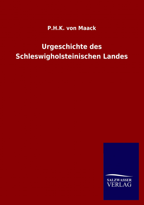 Kniha Urgeschichte des Schleswigholsteinischen Landes 