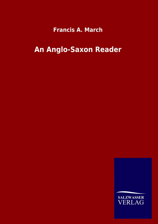 Knjiga Anglo-Saxon Reader Francis a. March