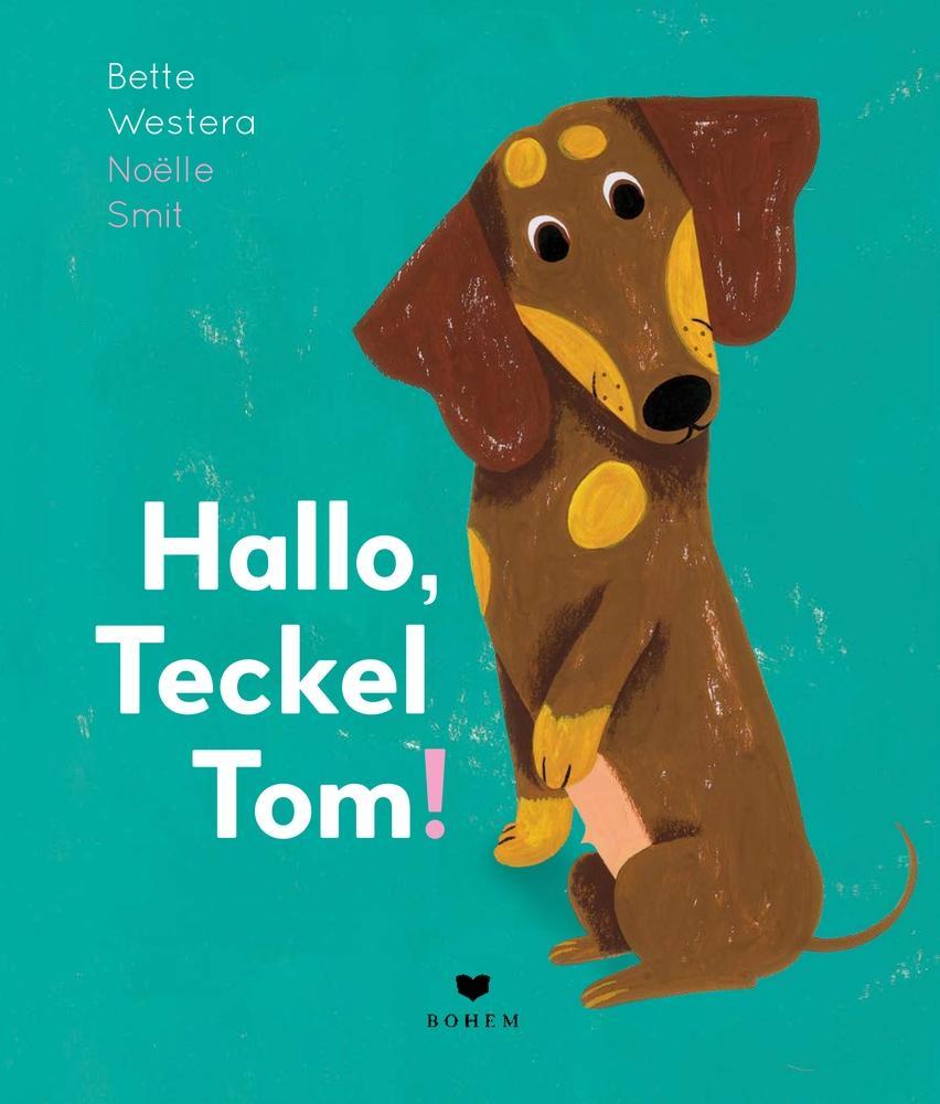 Книга Hallo, Teckel Tom! Noëlle Smit