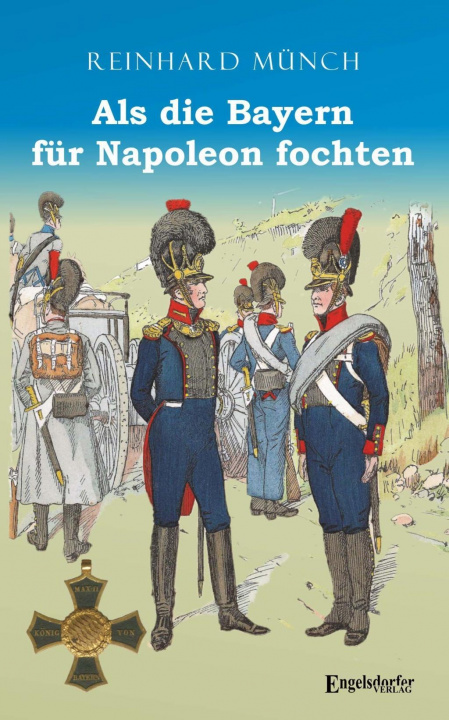 Carte Als die Bayern für Napoleon fochten 