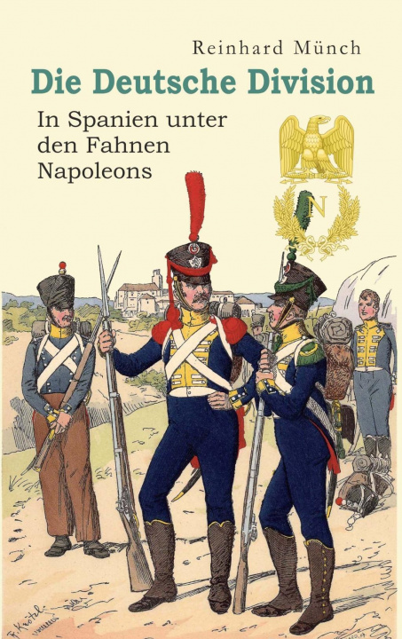 Carte Die Deutsche Division - In Spanien unter den Fahnen Napoleons 