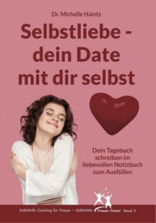 Knjiga Selbstliebe - dein Date mit dir selbst Dr. Michelle Haintz