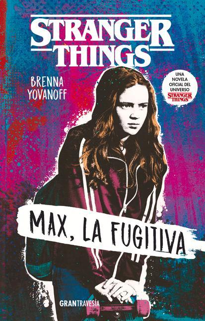 Kniha Stranger Things: Max, La Fugitiva 
