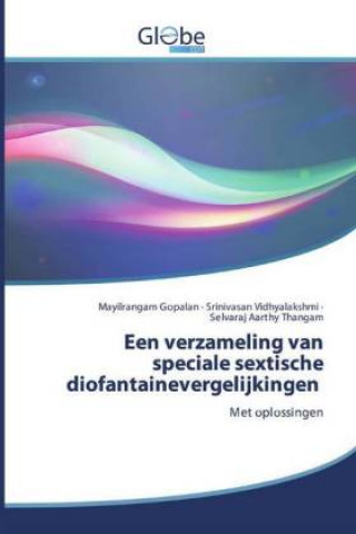 Książka Een verzameling van speciale sextische diofantainevergelijkingen Mayilrangam Gopalan