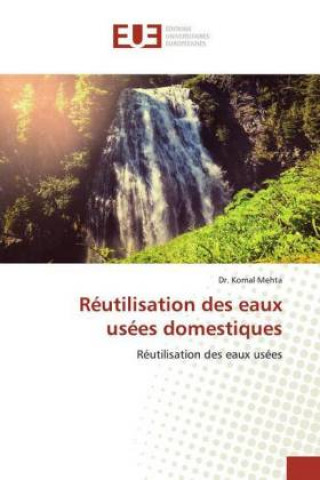 Книга Reutilisation des eaux usees domestiques Komal Mehta