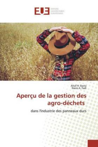 Kniha Apercu de la gestion des agro-dechets Altaf H. Basta