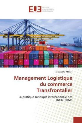 Kniha Management Logistique du commerce Transfrontalier Mustapha Khiati