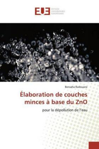 Könyv Elaboration de couches minces a base du ZnO Bensaha Radouane