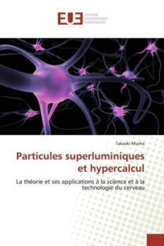 Knjiga Particules superluminiques et hypercalcul Takaaki Musha