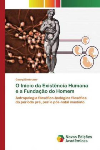 Carte O Inicio da Existencia Humana e a Fundacao do Homem Georg Simbruner